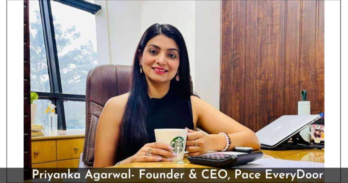Preserving an optimistic attitude and consistently climbing up the success ladder- Vision of Priyanka Agarwal